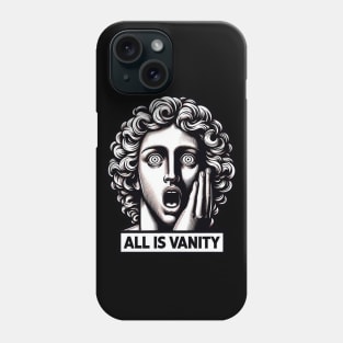 Ecclesiastes 1:14 All Is Vanity Phone Case