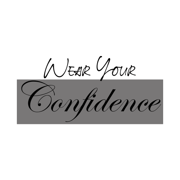 wear your confidence by Muahh