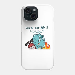 You're Hot AF Phone Case