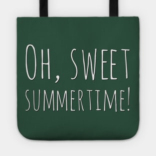 Oh sweet summertime Sunrise Sunburn Sunset Repeat Life is better in summer Hello Summer Cute Summer Typography Tote