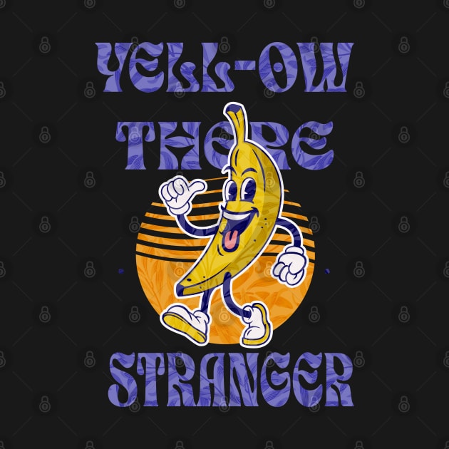 Yell-ow Stranger by Twisted Teeze 