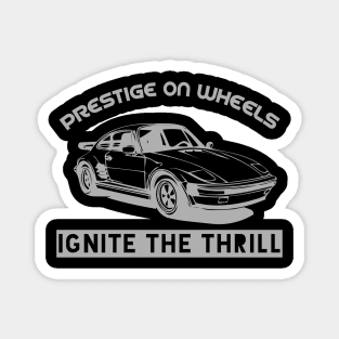 Thrill Seeker - Prestige on Wheels Car Magnet