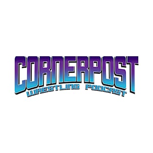 Cornerpost Wrestling Podcast T-Shirt