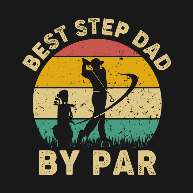 Vintage Best Step Dad By Par Funny Golfing Golf Player Gift by Tun Clothing