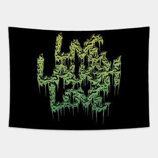 Live Laugh Love Grindcore Death Metal Logo in Green Tapestry