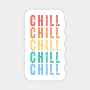 Chill. Pop Culture Typography Saying. Retro, Vintage, Distressed Style in Retro Colors Magnet