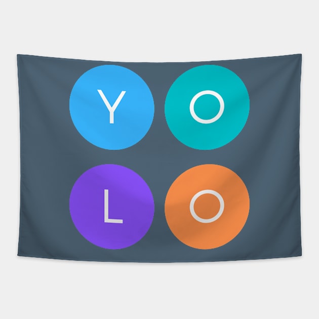 YOLO Quote Saying You Only Live Once Meme Tapestry by Elysian Alcove