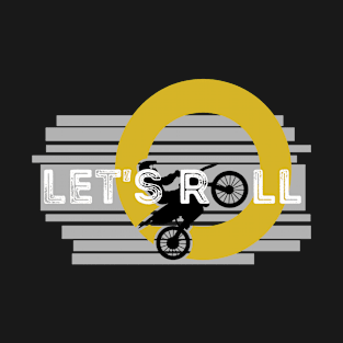 Lets Roll Biker Design T-Shirt