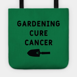 Gardening cure cancer Tote