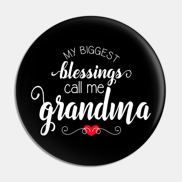 My Biggest Blessings Call Me Grandma - Gift for Grandma on Mother's Day, Birthday, New Grandma, Grandparent's Day Pin by JPDesigns