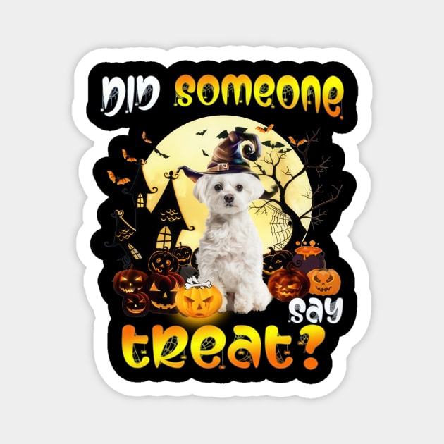 White Maltese Did Someone Say Treat Happy Halloween Magnet by Tagliarini Kristi