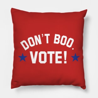 don't boo. vote! Pillow