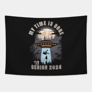 My time is done UFO funny graduation for grad Senior 2024 Tapestry