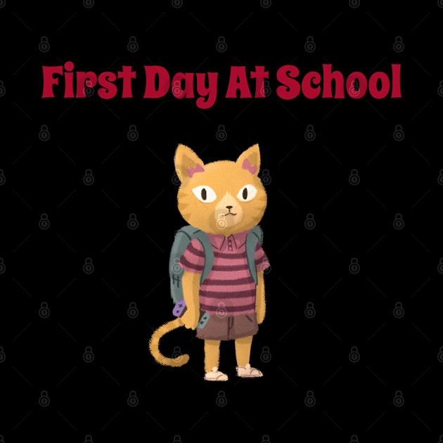 First Day at School Kitty by Up 4 Tee