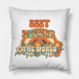 Best mother in the world Groovy gift for mothers and mum quote Groovy moms build strong  character Pillow