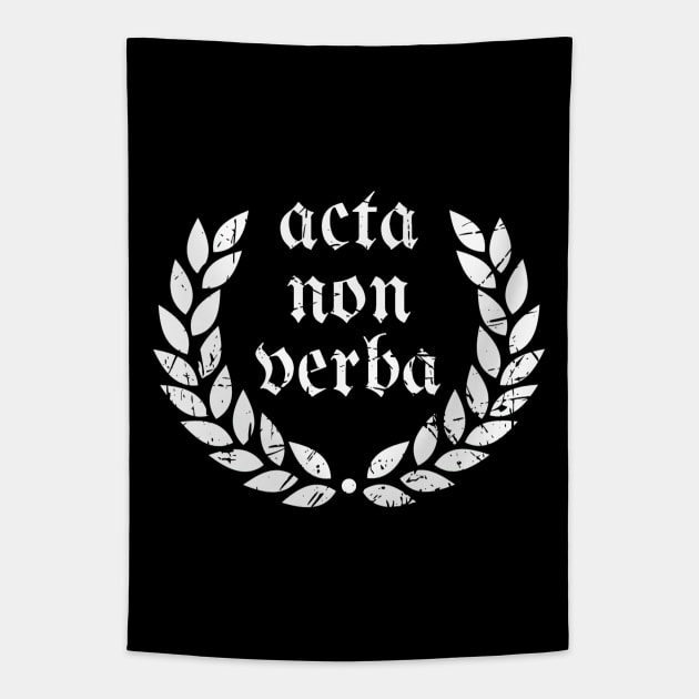 Acta, non verba  ( Actions, not Words) Tapestry by Rules of the mind