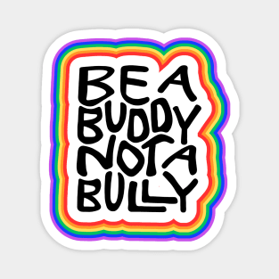 Be A Buddy Not A Bully Word Art Magnet