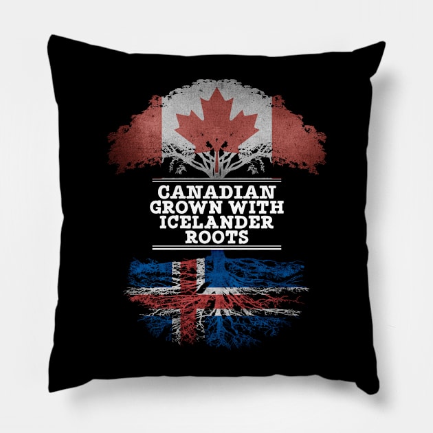 Canadian Grown With Icelander Roots - Gift for Icelander With Roots From Iceland Pillow by Country Flags