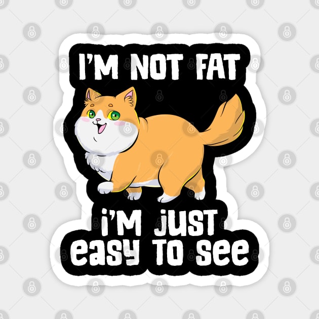 I'm Not Fat Cat Magnet by GoshWow®