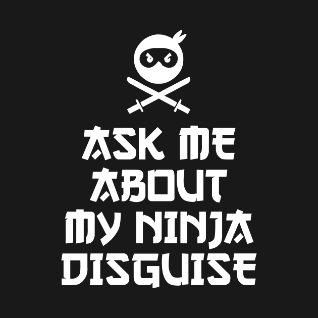 have you seen my ninja disguise
