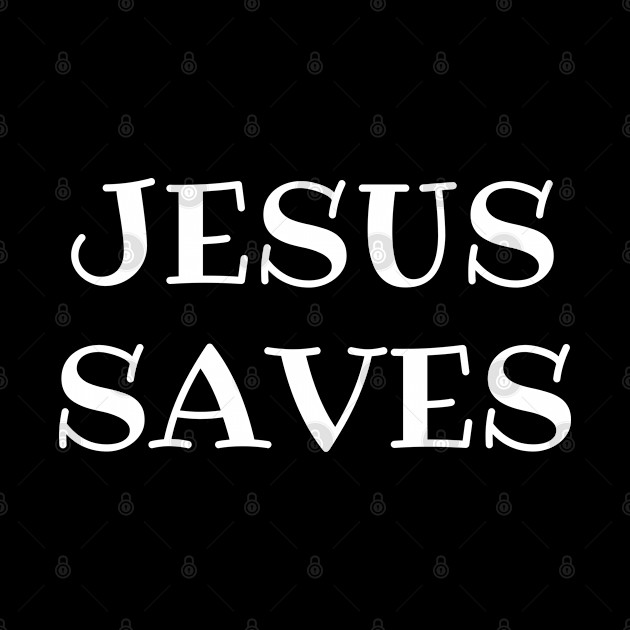 Jesus Saves Cool Motivational Christian Quotes - Jesus Saves - Phone Case