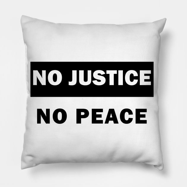 No justice No peace Pillow by valentinahramov