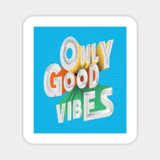 Only good vibes Magnet