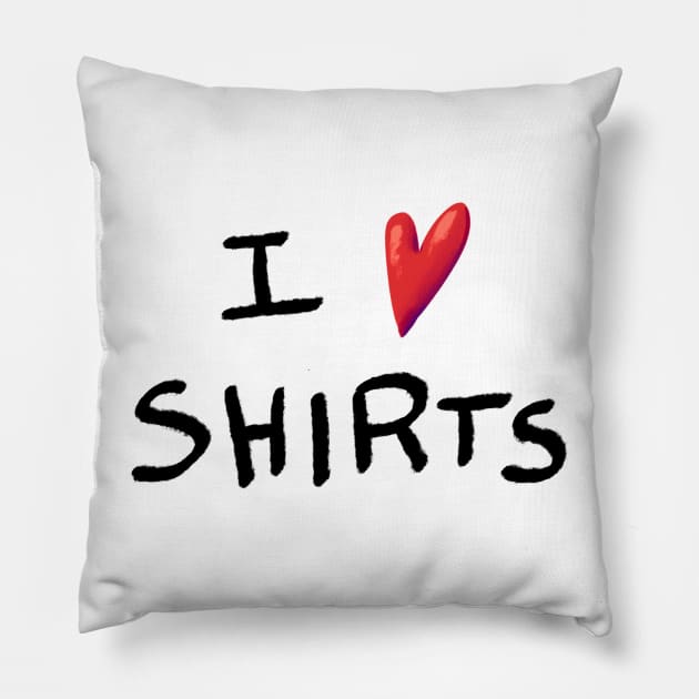 I heart shirts Pillow by neilkohney