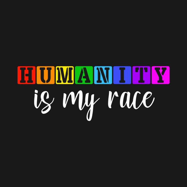 Humanity is my race Anti Racism Black Lives Matter by Bezra