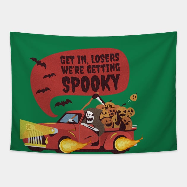 Funny Halloween Get In Loser We're Getting Spooky Tapestry by FFAFFF