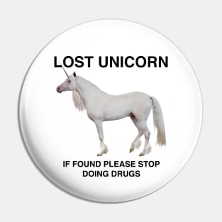 Lost Unicorn - if found please stop doing drugs Pin