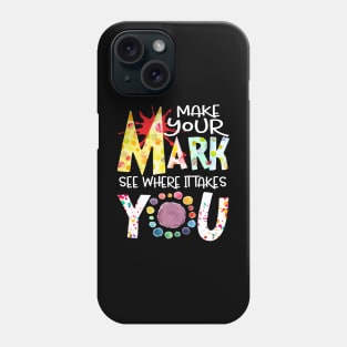 The Dot Day Make Your Mark See Where It Takes You Dot Phone Case