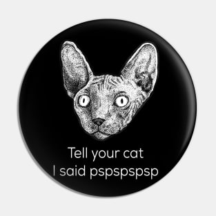Sphynx Cat Lovers T-Shirt Pin