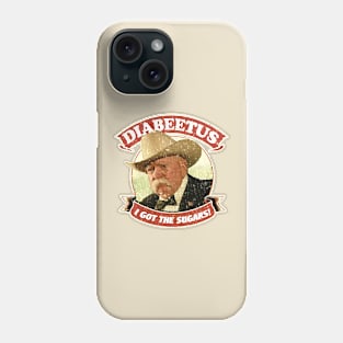 Diabeetus - I get The Sugars! Phone Case