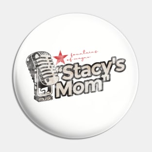 Stacy's Mom - Greatest Karaoke Songs Vintage Pin