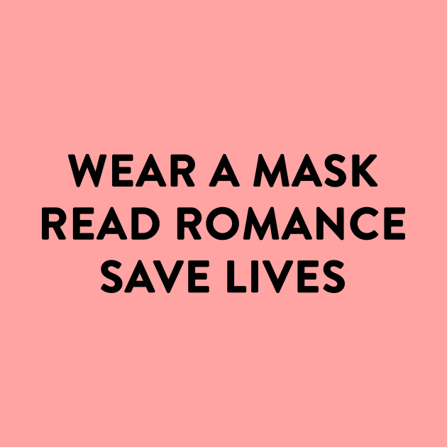 Wear a Mask, Read Romance, Save Lives by We Love Pop Culture