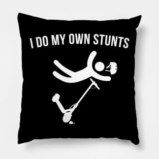 I do my own Stunts Pillow