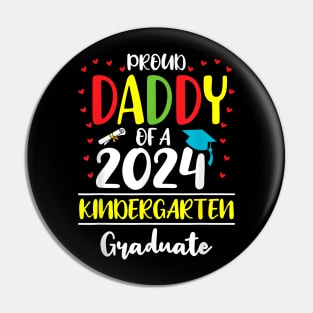 Funny Proud Daddy Of A Class Of 2024 Kindergarten Graduate Pin