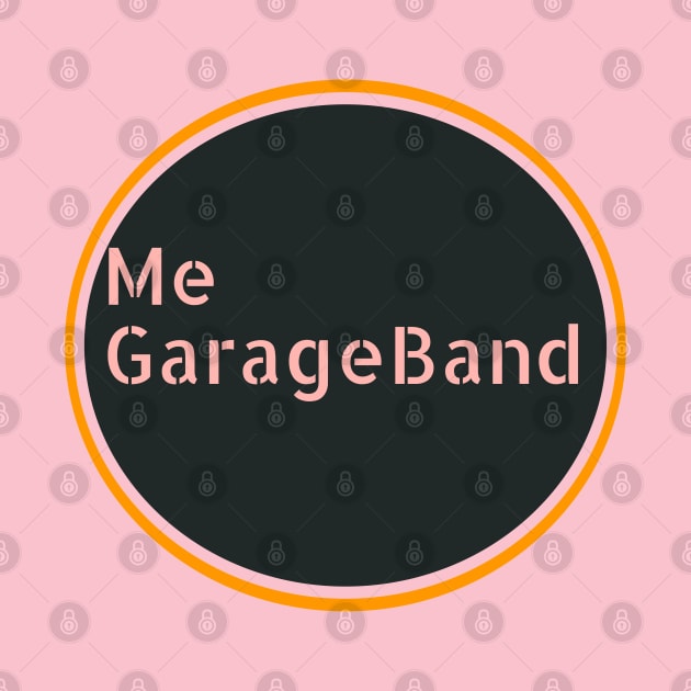 ME GARAGEBAND. by artist369