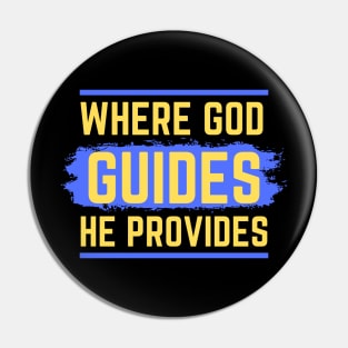 Where God Guides He Provides | Bible Verse Isaiah 58:11 Pin