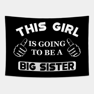 Big Sister - This girl is going to be a big sister Tapestry