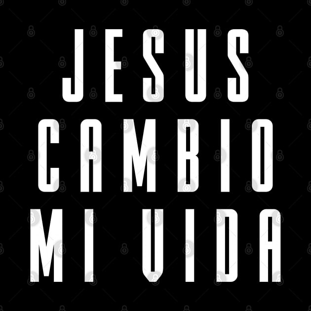 Jesus Cambio Mi Vida by zap