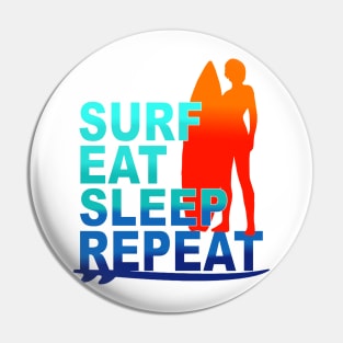 surf eat sleep repeat Pin