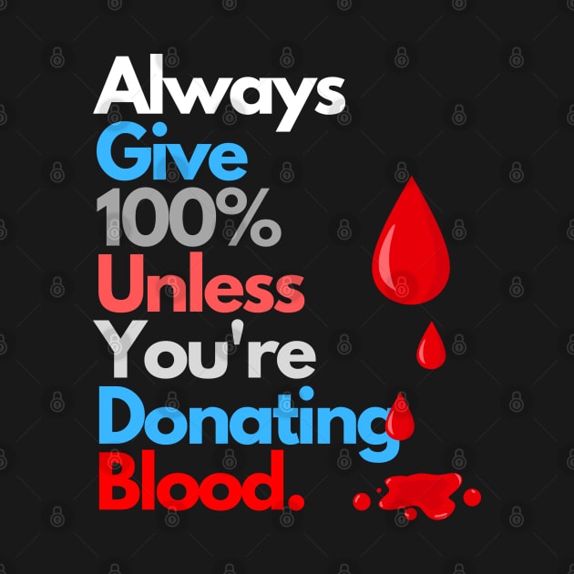 Humorous Motivational - Blood Donation Exception by MagicTrick