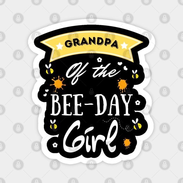 Grandpa Of The Bee Day Girl, Cute Bee Day Family Party Magnet by JustBeSatisfied