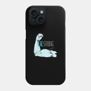 Be Strong Phone Case