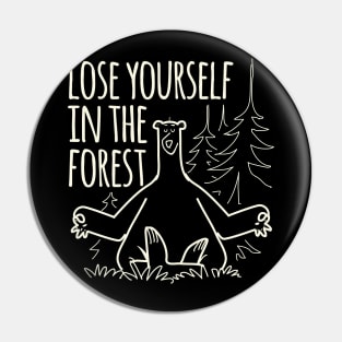 Lose Yourself In The Forest Pin