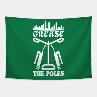 Its A Philly Thing Grease the Poles Tapestry