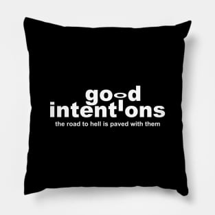 Good Intentions 2.0 | Motivational Pillow