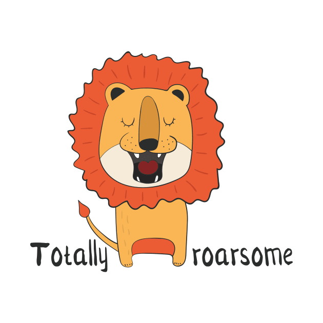 Totally Roarsome, Cute Lion by Dreamy Panda Designs